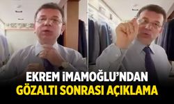 Ekrem İmamoğlu'ndan gözaltı sonrası ilk açıklama