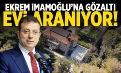 Son Dakika | Ekrem İmamoğlu'na gözaltı! Evi arandı...