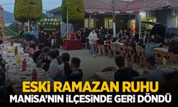 Eski Ramazan ruhu Manisa’nın ilçesinde geri döndü!