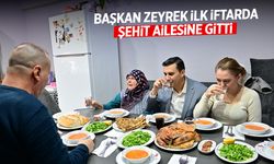 Ferdi Zeyrek ilk iftarını şehit ailesiyle açtı