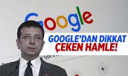 Google'dan Ekrem İmamoğlu hamlesi