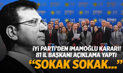 İYİ Parti 81 il başkanı açıklama yaptı: Sokak sokak...