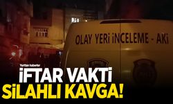 İftar vakti silahlı kavga: 1 ölü, 3 yaralı