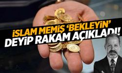 İslam Memiş ‘bekleyin’ deyip rakam açıkladı!