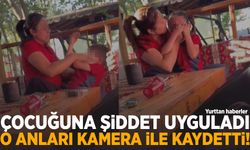 Çocuğunu dövdü… O anları kamera ile kaydetti!