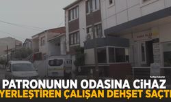 Patronunun odasına dinleme cihazı yerleştirdi, silahla iş yerini bastı!