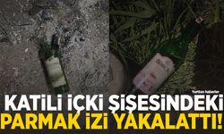 Cinayet içki şişesi ile çözüldü: Katil parmak iziyle ele geçirildi