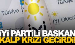 İYİ Partili ilçe başkanı kalp krizi geçirdi!