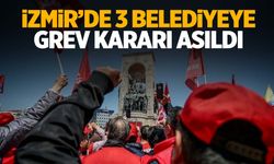 İzmir’de 3 ilçede grev dalgası… Karar kapıya asıldı!