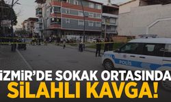 İzmir'de sokak ortasında silahlı kavga: 1 kişi ağır yaralandı