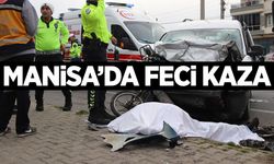 Manisa’da kaza… Hafif ticari araç ile motosiklet çarpıştı: 1 ölü