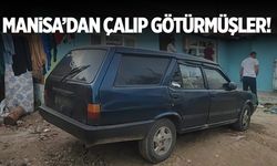 Manisa'dan çalıp götürmüşler