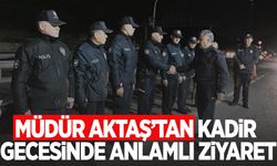 Müdür Aktaş’tan Kadir Gecesi ziyareti