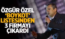 Özgür Özel boykot listesini güncelledi… Üç şirket listeden çıkarıldı!