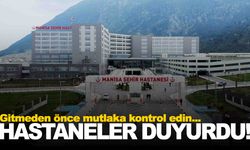 Pazartesiden önce bu listeyi kontrol edin… Hastaneler duyurdu!