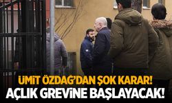 Ümit Özdağ açık grevi yapacak