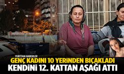 23 yaşındaki genç kadını katledip 12. kattan atlayarak intihar etti! 6 sayfalık not…