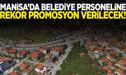 Manisa’da belediyeden 65 Bin 500 lira promosyon müjdesi!
