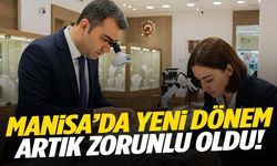 Manisa'da yeni dönem… Artık zorunlu oldu!