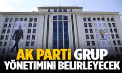 AK Parti grup yönetimini belirleyecek!