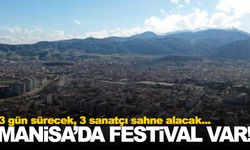 Manisalılar festivalde coşacak… Tarihleri belli oldu!