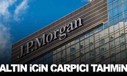 JPMorgan'dan altın için çarpıcı tahmin