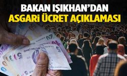 Asgari ücrete ara zam olacak mı? Bakan Işıkhan’dan dikkat çeken açıklama!