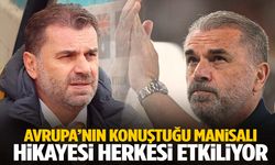 Avrupa’nın konuştuğu Manisalı! Hikayesi herkesi etkiliyor…