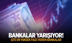 Bankalar yarışa girdi! İşte en yüksek faizler...