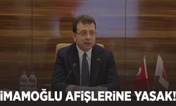 Başsavcılıktan Ekrem İmamoğlu afişlerine yasak