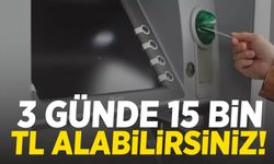 Bayram gibi promosyon… 3 günde 15 bin TL alabilirsiniz!