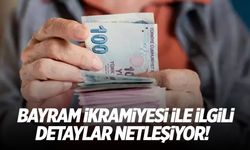 Bayram ikramiyesi ile ilgili detaylar netleşiyor!