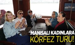 Büyükşehirden Manisalı kadınlara özel Körfez gezisi