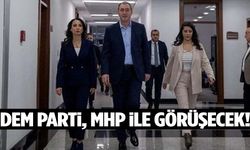 Ankara’da kritik görüşme: DEM Parti, MHP ile bir araya gelecek!