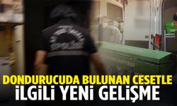 Türkiye bu olayı konuşuyor… Dondurucuda bulunan cesetle ilgili flaş gelişme!