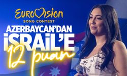 Eurovision’da Azerbaycan’dan İsrail’e 12 puan!