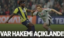 Fenerbahçe-Beşiktaş derbisinin VAR hakemi belli oldu