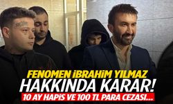 Fenomen İbrahim Yılmaz hakkında karar!