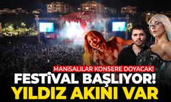 Festival var: Manisalılar konsere doyacak!