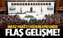 İnfaz paketi düzenlemesinde flaş gelişme! Gözler Meclis’e çevrildi