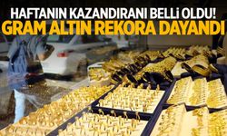 Haftanın kazandıranı belli oldu! Gram altın rekora dayandı