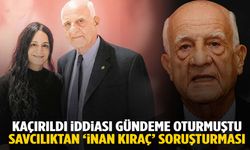 Hastaneden kaçırıldığı iddia edilmişti… Savcılık ‘İnan Kıraç’ için harekete geçti!