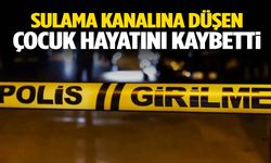 Hatay’da oyun faciası… Sulama kanalına düşen 3 yaşındaki Salim hayatını kaybetti