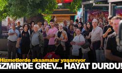 İzmir’de grev var… Şehirde kaos hakim!