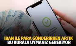 IBAN ile para göndermenin şartı değişti! Yeni sistem nasıl işliyor?