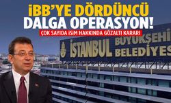 İBB’ye 4. dalga operasyon… Çok sayıda üst düzey isim gözaltında!