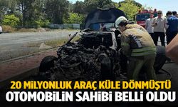 İstanbul’da cayır cayır yanan otomobilin sahibi belli oldu!