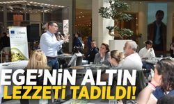 Ege’nin altın lezzeti tadıldı…  İzmir ve Manisa’da etkinlik düzenlendi