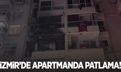 İzmir’de apartman dairesinde patlama! Yaralılar var!