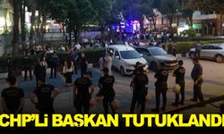 İzmir’de CHP’li başkan tutuklandı!